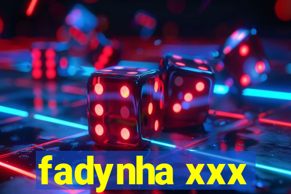 fadynha xxx